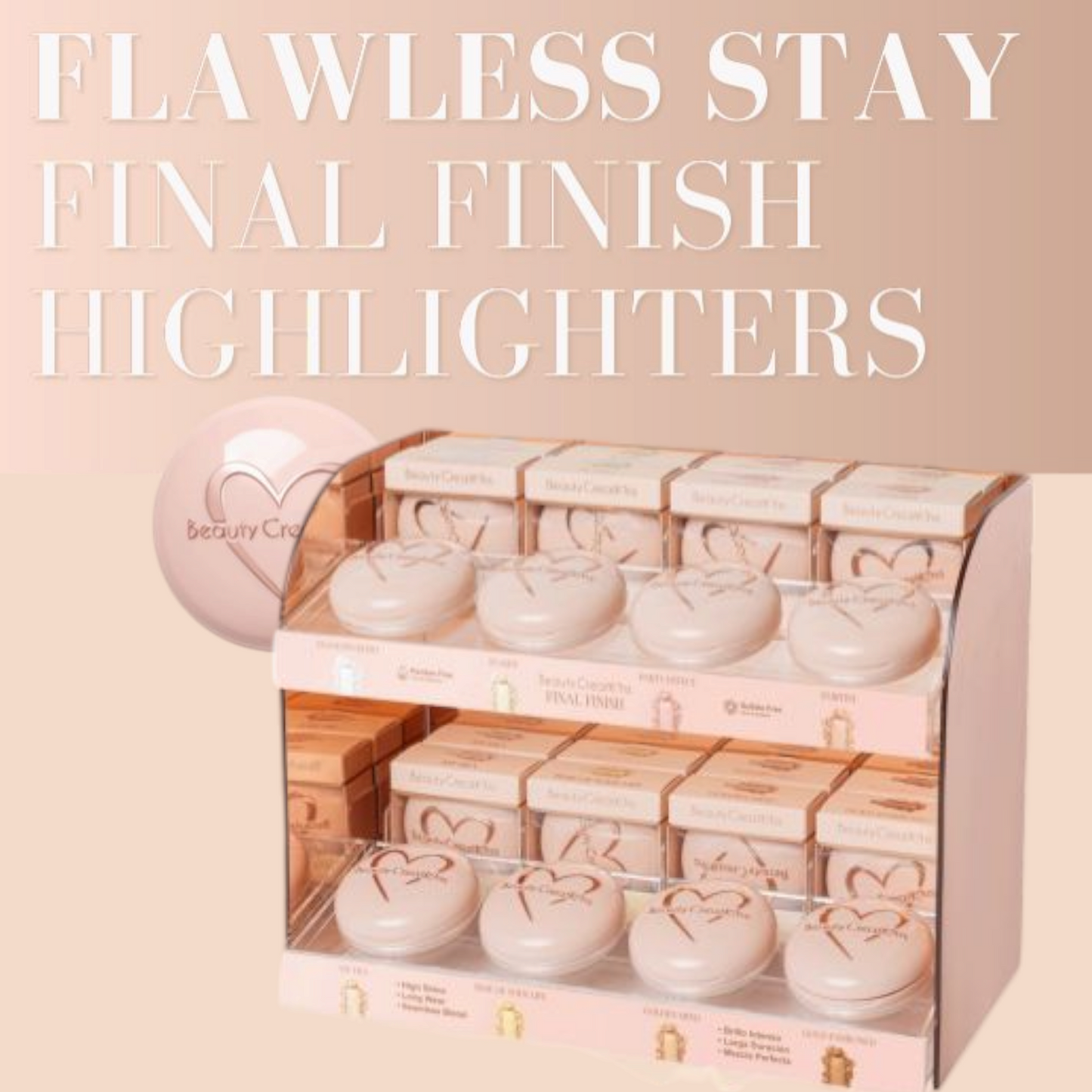 Final Finish Highlighters - Iluminador Flawless Stay Display| Beauty Creations